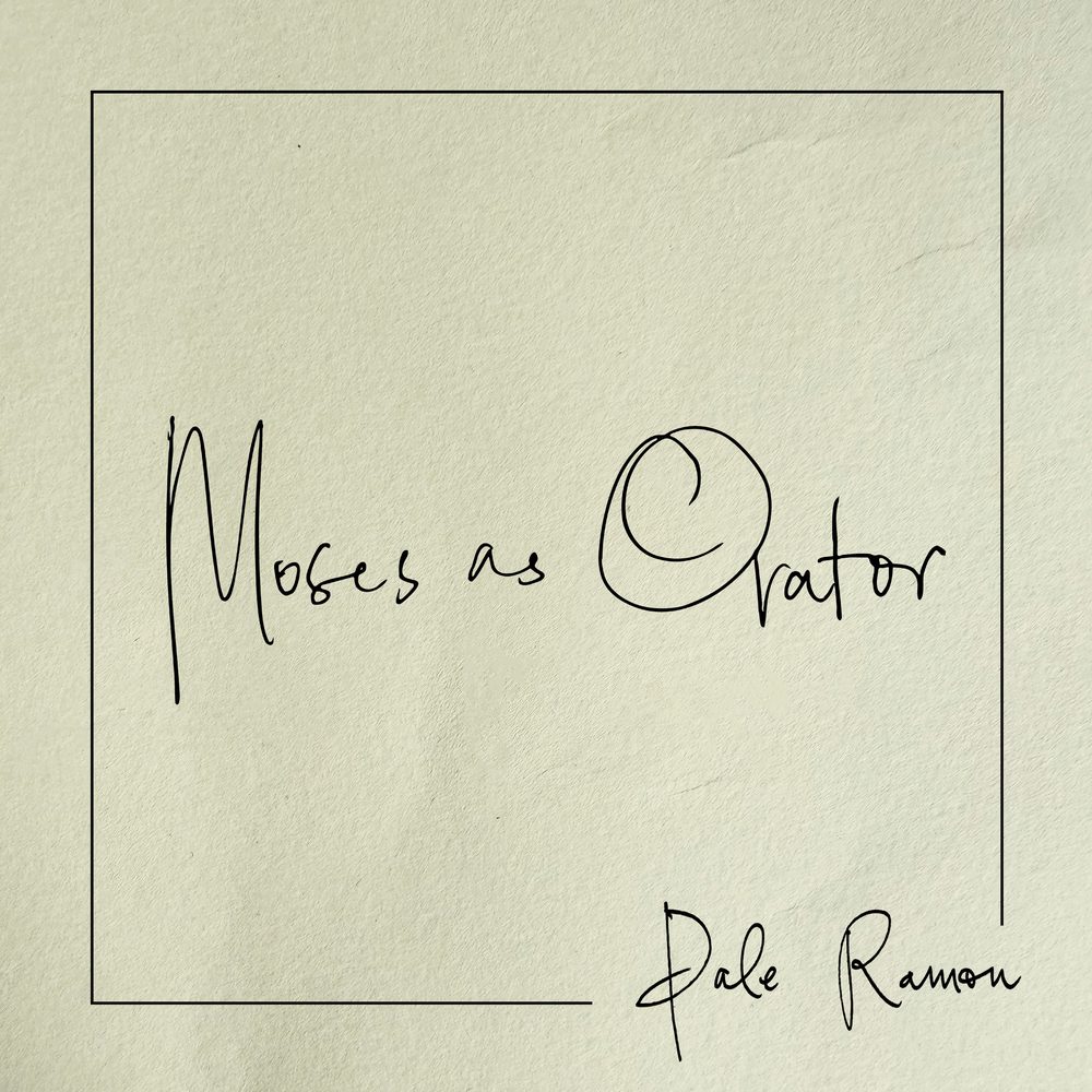 Moses as Orator — Pale Ramon